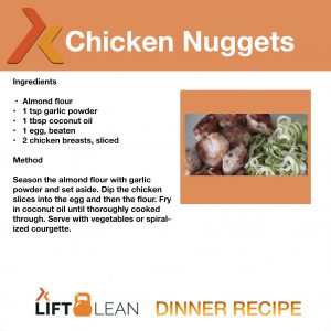 LIFT LEAN CHICKEN NUGGETS DINNER