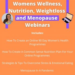Womens Wellness, Nutrition, Weightloss and Menopause Webinar BUNDLE