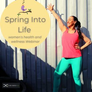 Spring into life women health and wellness Webinar