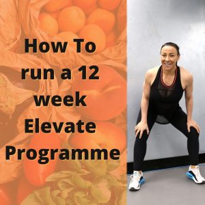 How To run a 12 week Elevate Programme