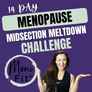 14 Day Menopause Mid Section Meltdown Challenge