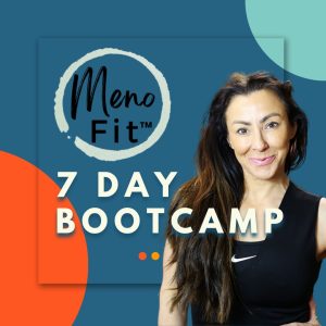 7 DAY MENOFIT™ BOOTCAMP 