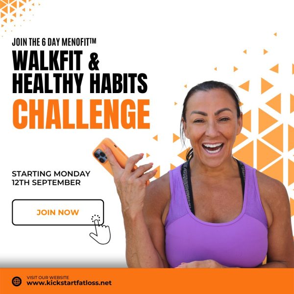Join The 6 DAY Menofit™ WALKFIT & Healthy Habits Challenge Kick Start