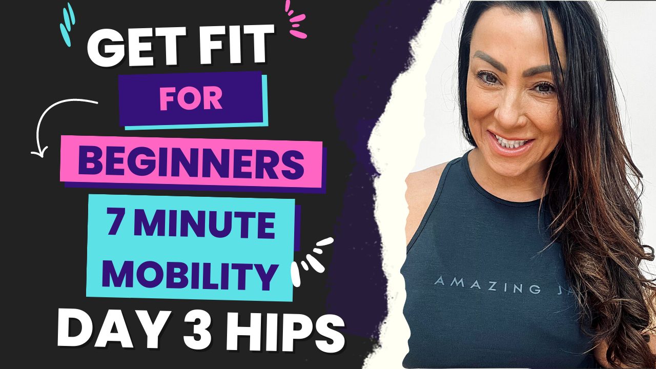 Get Fit For Beginners 7 minute Hip Mobility